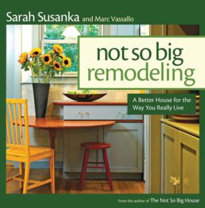 Not So Big Remodeling: How to Achieve Big Results on a Small Remodeling Budget Image